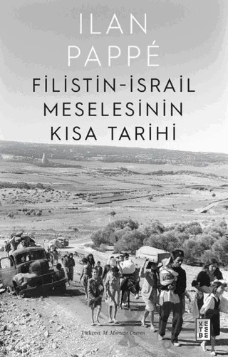 Filistin-İsrail Meselesinin Kısa Tarihi – Ilan Pappe – Ketebe Yayınları kitap kapağı