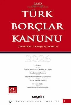 Karşılaştırmalı – GerekçeliTürk Borçlar Kanunu / LMD–1 Libra Mevzuat Dizisi – Mutlu Dinç, Çilem Bahadır – Seçkin Yayıncılık kitap kapağı