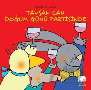 Tavşan Can Doğum Günü Partisinde – Nicoletta Costa – Uçan Fil Yayınları kitap kapağı