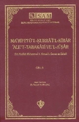 Ma'rifetü'l Kurra'i'l Kibar'Ale't Tabakati Ve'l-a'şar - Cilt 1 – Ebu Abdullah Muhammed b. Ahmed b. Osman ez-Zehebi – İsam Yayınları kitap kapağı