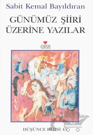 Günümüz Şiiri Üzerine Yazılar – Sabit Kemal Bayıldıran – Can Yayınları kitap kapağı