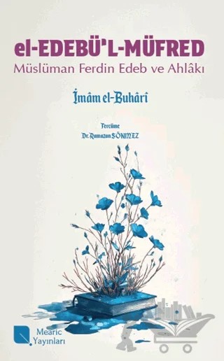 El-Edebü’l-Müfred – İmam Buhari – Mearic Yayınları kitap kapağı