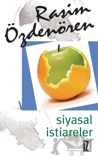 Siyasal İstiareler – Rasim Özdenören – İz Yayıncılık kitap kapağı