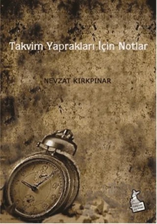 Takvim Yaprakları İçin Notlar – Nevzat Kırkpınar – Kanguru Yayınları kitap kapağı