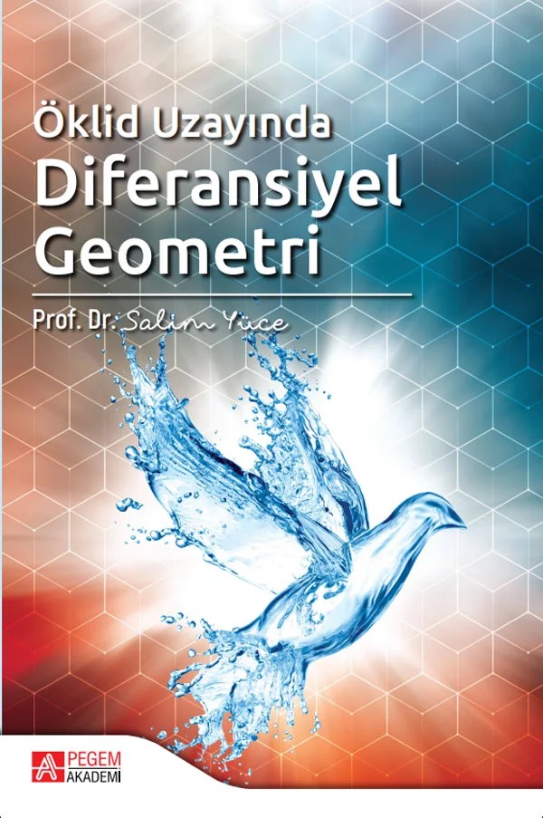 Öklid Uzayında Diferansiyel Geometri – Salim Yüce – Pegem Akademi Yayıncılık kitap kapağı