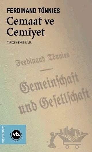 Cemaat ve Cemiyet – Ferdinand Tönnies – Vakıfbank Kültür Yayınları kitap kapağı