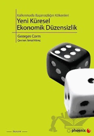 Yeni Küresel Ekonomik Düzensizlik – Georges Corm – Phoenix Yayınevi kitap kapağı