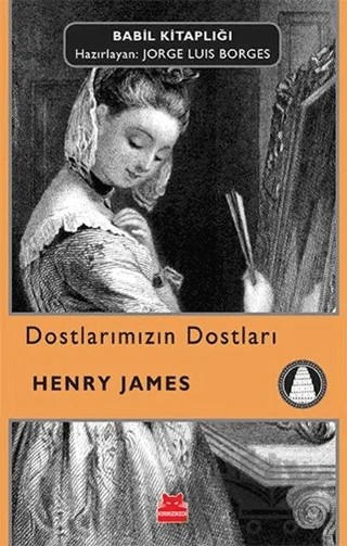 Dostlarımızın Dostları – Henry James – Kırmızı Kedi Yayınevi kitap kapağı
