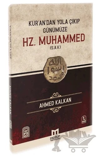Kur'andan Yola Çıkıp Günümüze Hz. Muhammed (s.a.v) – Ahmed Kalkan – Ma'ruf Yayınları kitap kapağı