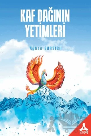 Kaf Dağının Yetimleri – Ayhan Sarsıcı – Sonçağ Yayınları kitap kapağı