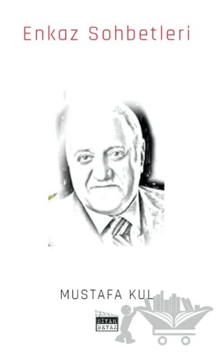 Enkaz Sohbetleri – Mustafa Kul – Siyah Beyaz Yayınları kitap kapağı