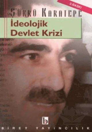 İdeolojik Devlet Krizi – Şükrü Karatepe – Birey Yayıncılık kitap kapağı