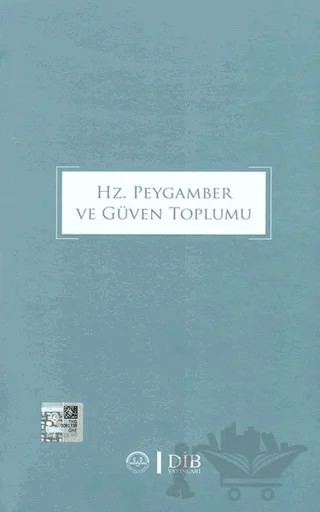 Hz. Peygamber ve Güven Toplumu – Kolektif – Diyanet İşleri Başkanlığı kitap kapağı