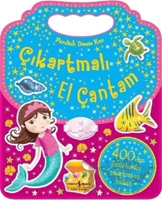 Parıltılı Deniz Kızı - Çıkartmalı El Çantam – Kolektif – İş Bankası Kültür Yayınları kitap kapağı