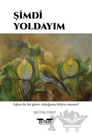 Şimdi Yoldayım – Begüm Fırat – Perseus kitap kapağı