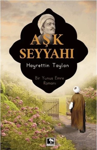Aşk Seyyahı – Hayrettin Taylan – Çınaraltı Yayınları kitap kapağı