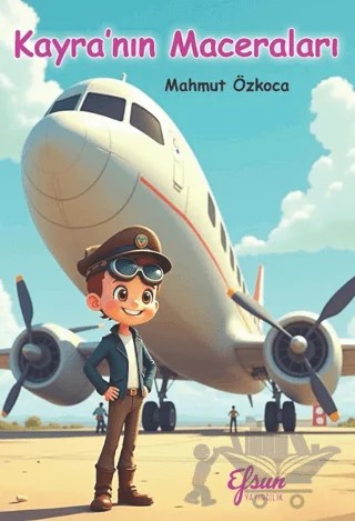 Kayra’nın Maceraları – Mahmut Özkoca – Efsun Yayıncılık kitap kapağı