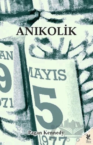 Anıkolik – Pagan Kennedy – Siren Yayınları kitap kapağı
