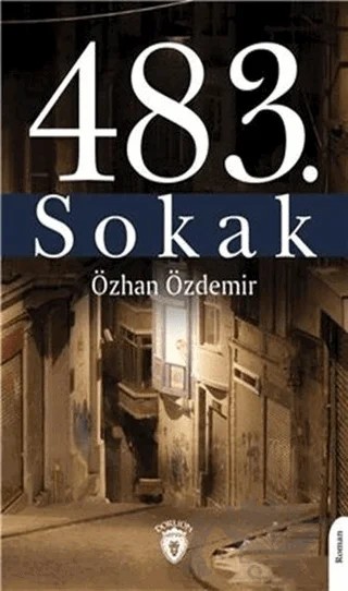 483. Sokak – Özhan Özdemir – Dorlion Yayınları kitap kapağı