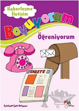 Boyuyorum Öğreniyorum - Haberleşme ve İletişim – Kolektif – Pia Çocuk Yayınları kitap kapağı