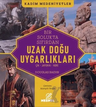 Uzak Doğu Uygarlıkları – Douglas Baehr – Nesnel Yayınları kitap kapağı
