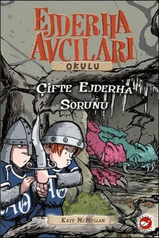 Ejderha Avcıları Okulu 15 Çifte Ejderha Sorunu – Kate McMullan – Beyaz Balina Yayınları kitap kapağı