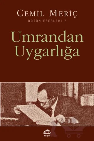 Umrandan Uygarlığa – Cemil Meriç – İletişim Yayınevi kitap kapağı