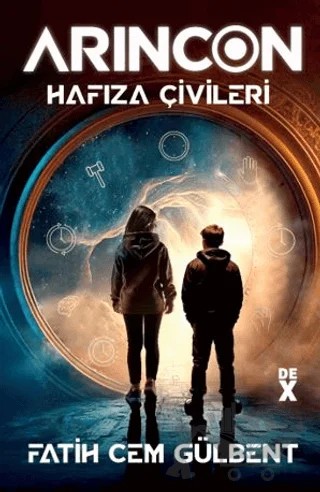 Arincon 1 - Hafıza Çivileri – Fatih Cem Gülbent – Dex Yayınevi kitap kapağı