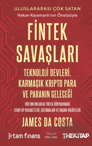 Fintek Savaşları: Teknoloji Devleri, Karmaşık Kripto Para ve Paranın Geleceği – James Da Costa – The Kitap kitap kapağı