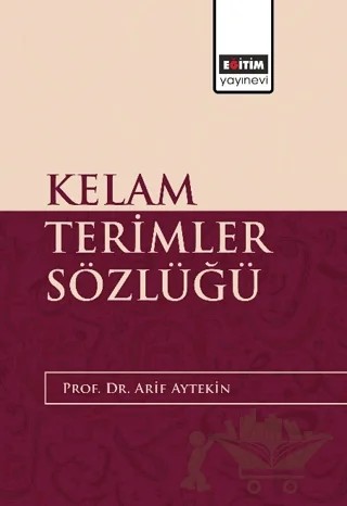 Kelam Terimler Sözlüğü – Arif Aytekin – Eğitim Yayınevi - Bilimsel Eserler kitap kapağı