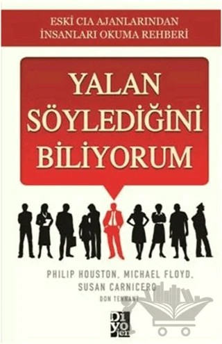 Yalan Söylediğini Biliyorum – Joel F. Houston, Michael Floyd, Susan Carnicero – Diyojen Yayıncılık kitap kapağı