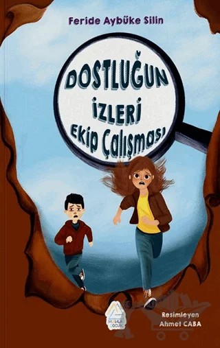 Dostluğun İzleri Ekip Calışması – Feride Aybüke Silin – Mahlas Çocuk Yayınları kitap kapağı