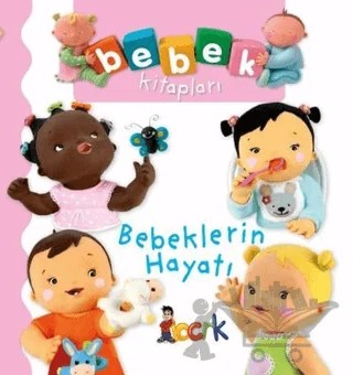Bebeklerin Hayatı - Bebek Kitapları – Emilie Beaumont, Nathalie Belineau – Bıcırık Yayınları kitap kapağı
