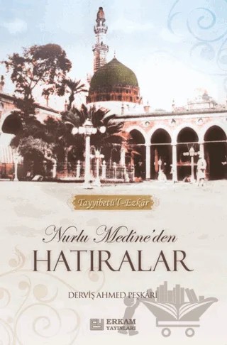 Nurlu Medine'den Hatıralar – Derviş Ahmed Peşkari – Erkam Yayınları kitap kapağı