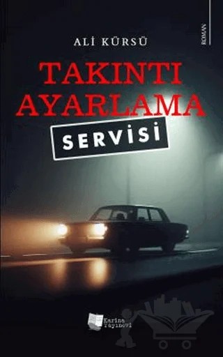 Takıntı Ayarlama Servisi – Ali Kürsü – Karina Yayınevi kitap kapağı