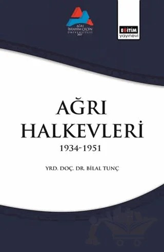 Ağrı Halk Evleri – Bilal Tunç – Eğitim Yayınevi - Bilimsel Eserler kitap kapağı