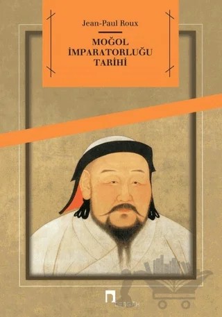 Moğol İmparatorluğu Tarihi – Jean Paul Roux – Dergah Yayınları kitap kapağı