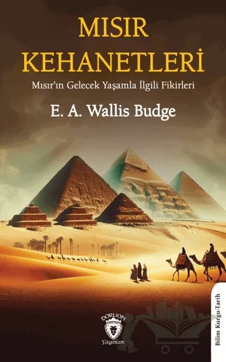 Mısır Kehanetleri – E. A. Wallis Budge – Dorlion Yayınları kitap kapağı