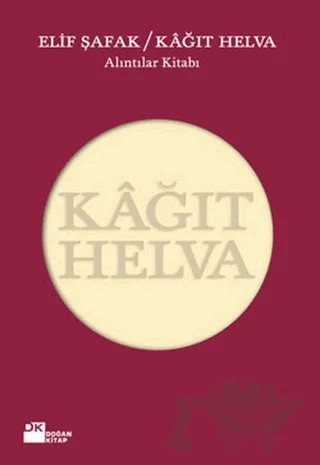 Kağıt Helva – Elif Şafak – Doğan Kitap kitap kapağı