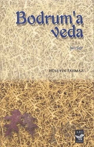 Bodrum’a Veda – Hüseyin Tahmaz – Arı Sanat Yayınevi kitap kapağı