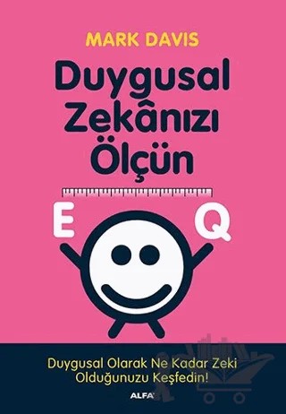 EQ Duygusal Zekanızı Ölçün – Mark Davis – Alfa Yayınları kitap kapağı