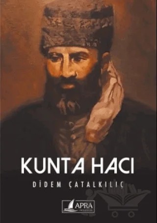 Kunta Hacı – Didem Çatalkılıç – Apra Yayıncılık kitap kapağı