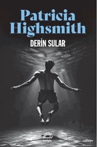 Derin Sular – Patricia Highsmith – İletişim Yayınevi kitap kapağı