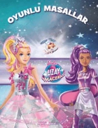 Barbie Uzay Macerası - Oyunlu Masallar – Kolektif – Doğan Egmont Yayıncılık kitap kapağı