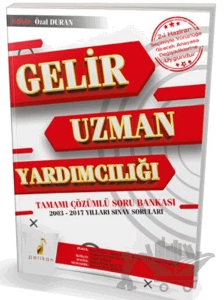 Gelir Uzman Yardımcılığı (Tamamı Çözümlü Soru Bankası 24 Haziran Seçimiyle Yürürlüğe Girecek Anayasa Değişikliklerine Uygundur) – Özal Duran – Pelikan Tıp Teknik Yayıncılık kitap kapağı