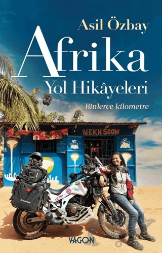Afrika Yol Hikayeleri – Asil Özbay – Vagon Kitap kitap kapağı