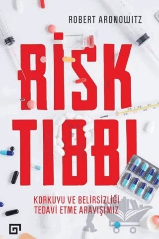 Risk Tıbbı – Robert Aronowitz – Koç Üniversitesi Yayınları kitap kapağı