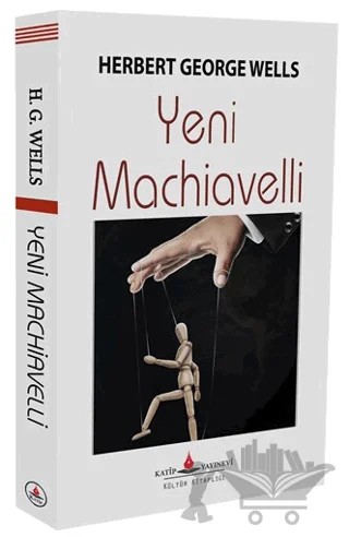 Yeni Machiavelli – H. G. Wells – Katip Yayınları kitap kapağı