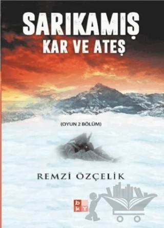 Sarıkamış Kar ve Ateş – Remzi Özçelik – Babıali Kültür Yayıncılığı kitap kapağı