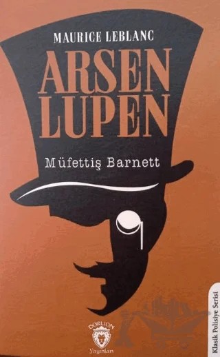Arsen Lupen Müfettiş Barnett – Maurice Leblanc – Dorlion Yayınları kitap kapağı